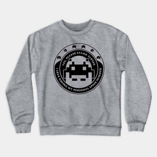 Personal Space Invader Crewneck Sweatshirt by freeves